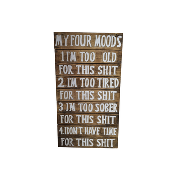 My Four Moods Wooden Sign